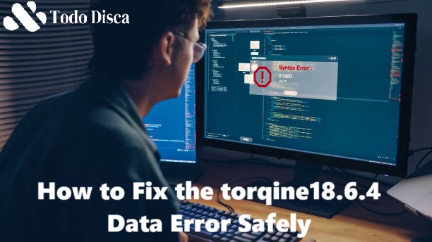 How to Fix the torqine18.6.4 Data Error Safely